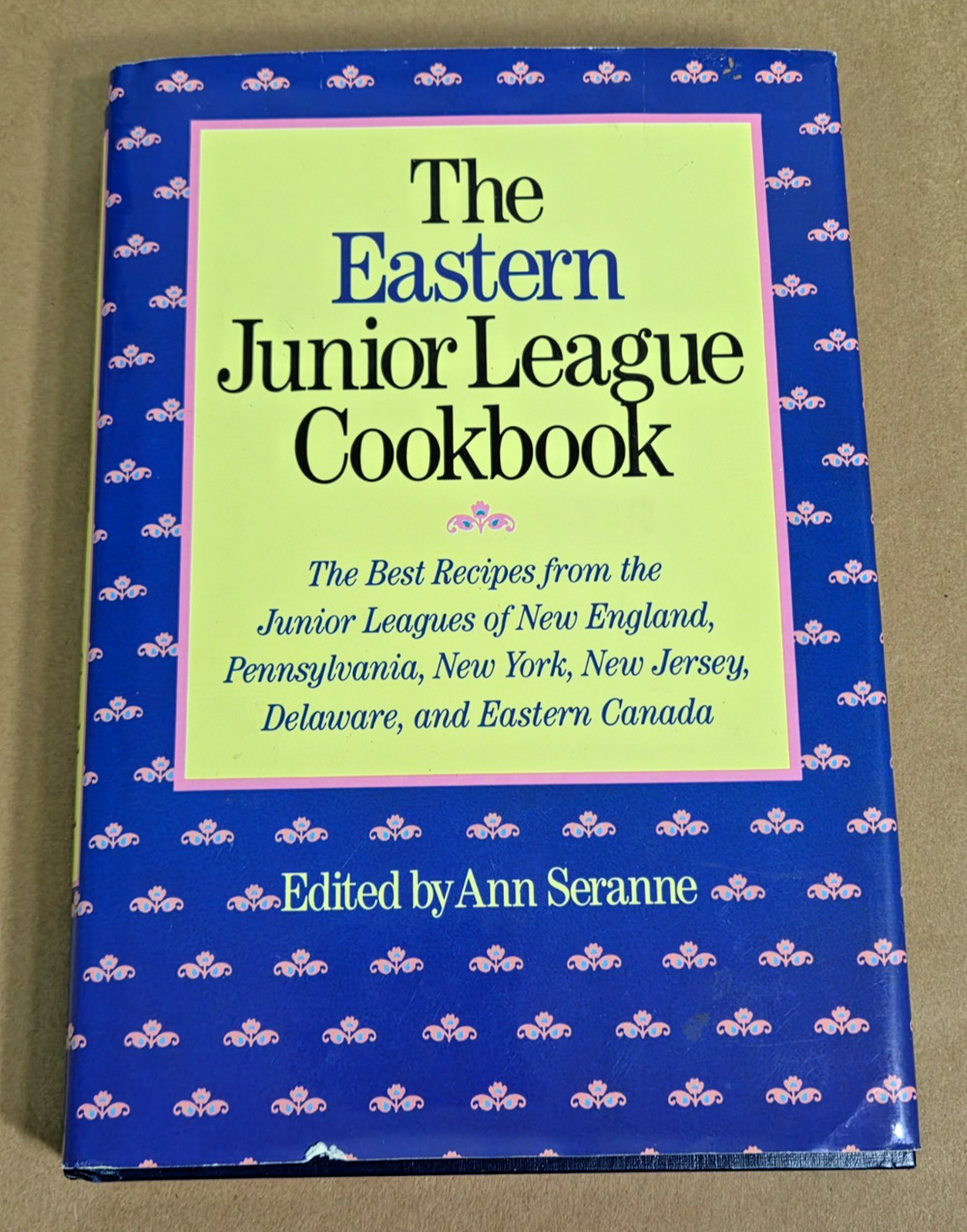 Vintage 1980 The Eastern Junior League Cookbook Ann Seranne 1st Ed 460+ Recipes